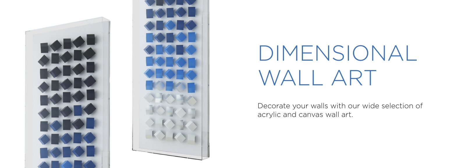 Dimensional Wall Art. Decorate your walls with our wide selection of acrylic and canvas wall art.