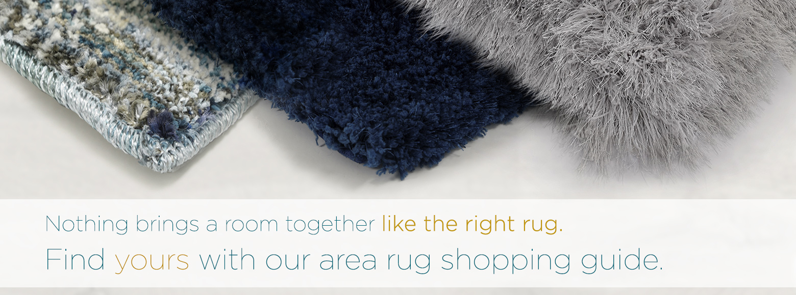 Nothing brings a room together like the right rug. Find yours with our area rug shopping guide.