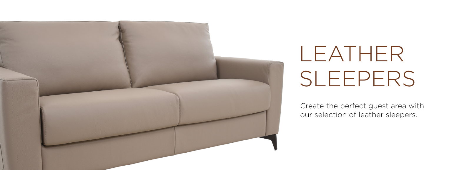 Leather Sleepers. Create the perfect guest area with our selection of leather sleepers. Choose yours now.
