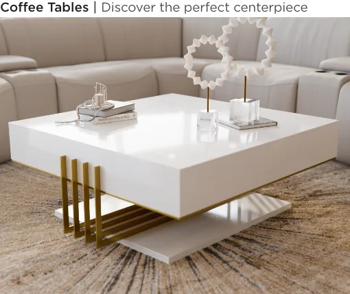 Coffee Tables. Discover the perfect centerpiece.