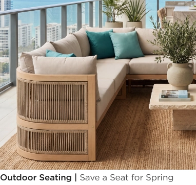 Outdoor Seating. Save a Seat for Spring.