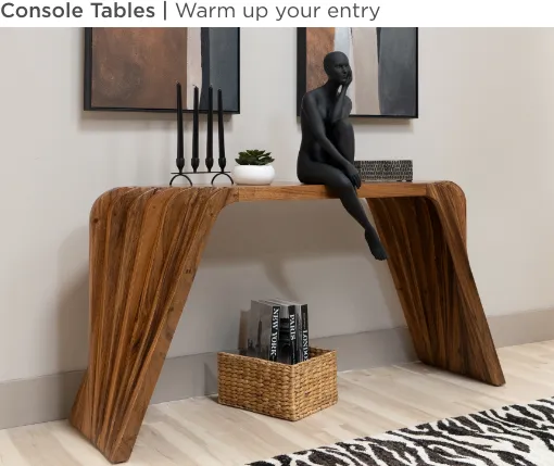 Console Tables. Warm up your entry.